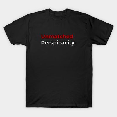 Unmatched Perspicacity Andrew Tate Cobratate Desig T-Shirt Official Andrew-Tate Merch