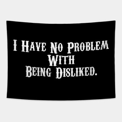 I Have No Problem With Being Disliked Andrew Tate Tapestry Official Andrew-Tate Merch