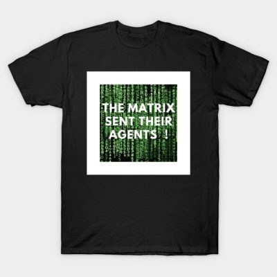 Matrix Sent Their Agents T-Shirt Official Andrew-Tate Merch