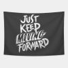 Just Keep Moving Forward Tapestry Official Andrew-Tate Merch