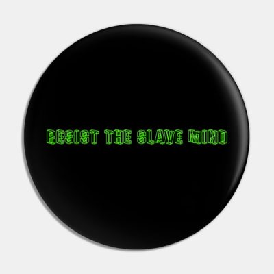 Resist The Slave Mind By Cnclld Pin Official Andrew-Tate Merch