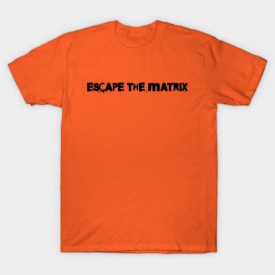 Escape The Matrix T-Shirt Official Andrew-Tate Merch
