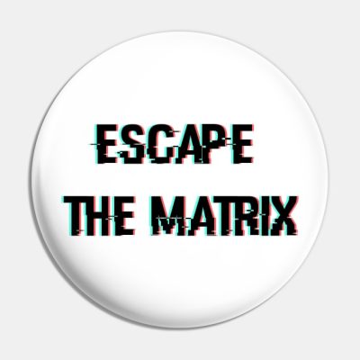 Escape The Matrix Glitched Design Pin Official Andrew-Tate Merch