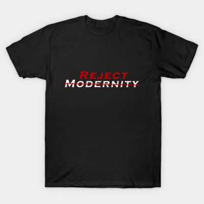 Reject Modernity T-Shirt Official Andrew-Tate Merch