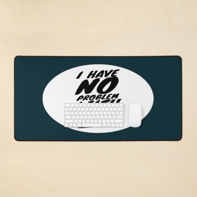 I Have No Problem With Being Disliked Mouse Pad Official Andrew-Tate Merch