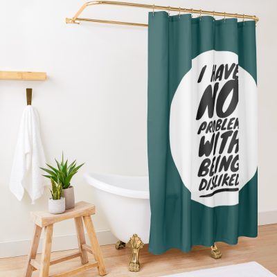 I Have No Problem With Being Disliked Shower Curtain Official Andrew-Tate Merch